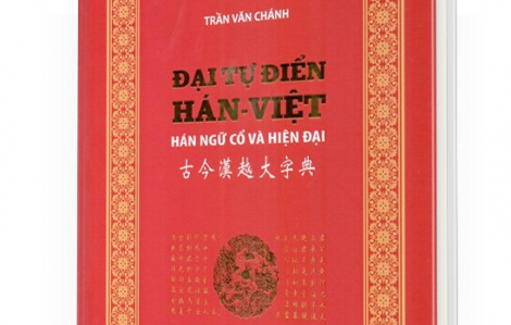 Ra mắt sách “Đại tự điển Hán - Việt” của soạn giả Trần Văn Chánh