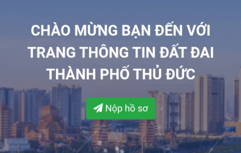 TP. Thủ Đức công bố trang tin về đất đai, giải quyết thủ tục hành chính cho người dân