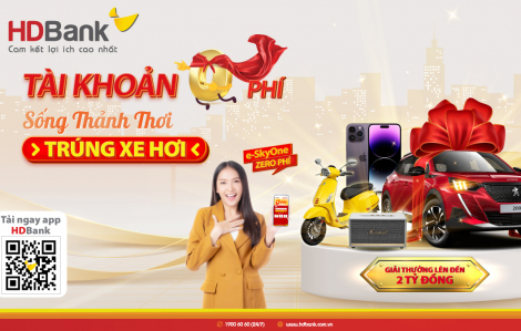 Tận hưởng tiện ích vượt trội cùng tài khoản 0 phí trọn đời e-SkyOne của HDBank