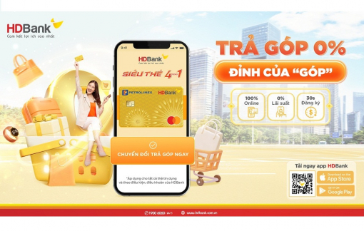 Thoải mái mua sắm với tính năng chuyển đổi trả góp 0% lãi suất từ HDBank