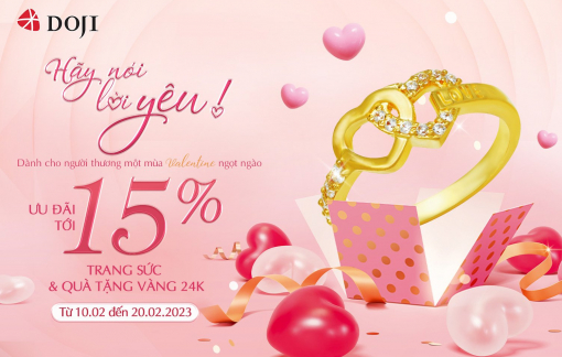 DOJI tung ưu đãi “vàng” mùa Valentine