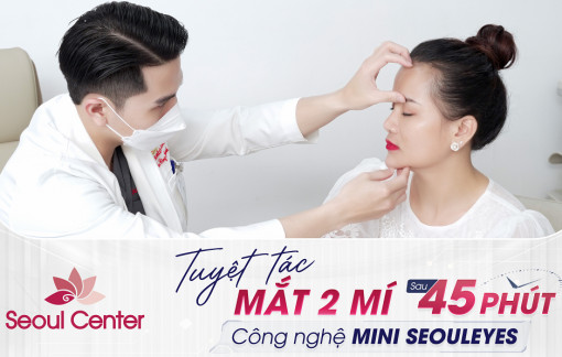 Tiết lộ lý do Seoul Center là thẩm mỹ viện cắt mí uy tín tại TPHCM