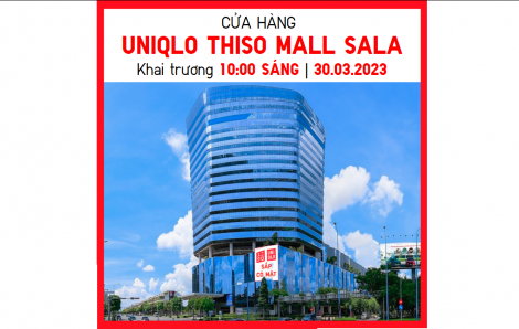 Cửa hàng UNIQLO THISO MALL SALA chính thức khai trương vào ngày 30/3