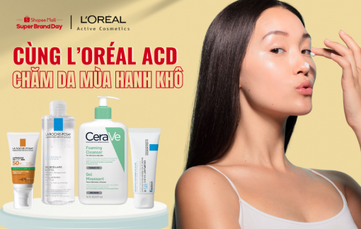 4 bước tối giản chăm da mùa hanh khô cùng L’Oréal ACD