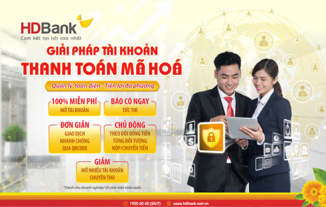 HDBank triển khai giải pháp tài khoản thanh toán mã hóa siêu tiện lợi cho doanh nghiệp