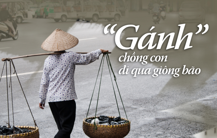 Gánh chồng con đi qua giông bão