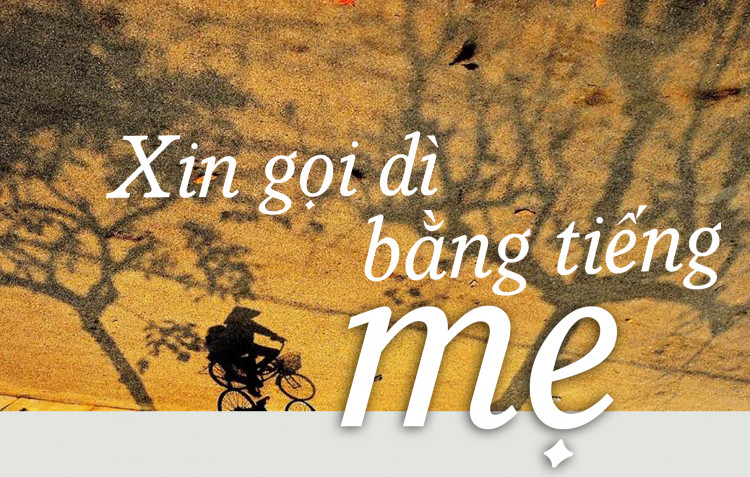 Mãi xin được gọi dì bằng tiếng mẹ thiêng liêng