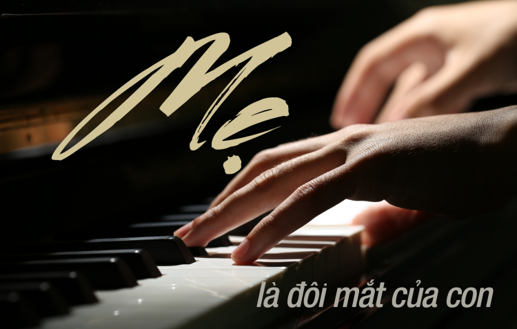 Mẹ là đôi mắt của con