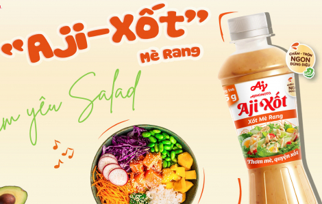 Xốt mè rang “Aji-Xốt” - Cho mọi nhà thêm yêu rau