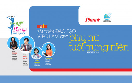 Đón xem talk show của báo Phụ nữ TPHCM về việc làm cho phụ nữ trung niên