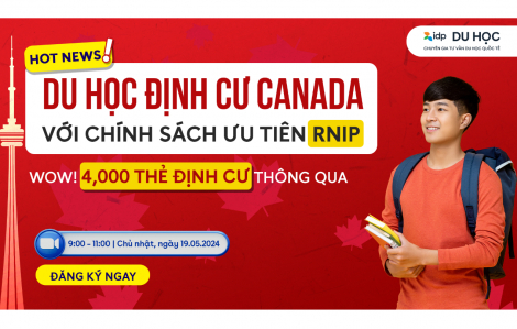 Tối ưu cơ hội du học định cư với chính sách ưu tiên RNIP