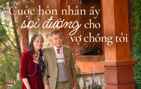 Cuộc hôn nhân ấy soi đường cho vợ chồng tôi