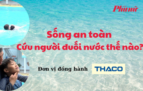 Cứu người đuối nước thế nào?