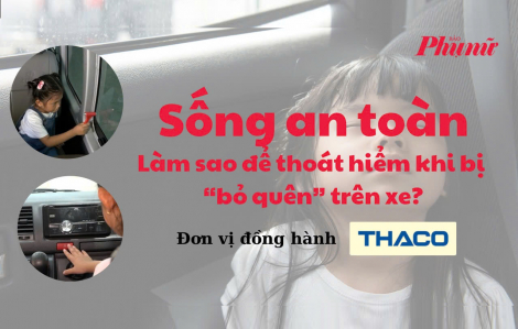 Làm sao để thoát hiểm khi bị “bỏ quên” trên xe?