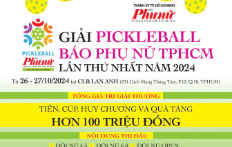 Sáng nay bốc thăm, chia bảng đấu Giải Pickleball Báo Phụ nữ TPHCM lần thứ nhất