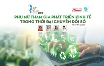 Mời xem talk show “Phụ nữ tham gia phát triển kinh tế trong thời đại chuyển đổi số”