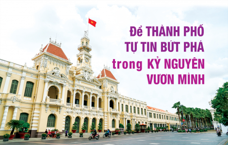 Để thành phố tự tin bứt phá trong kỷ nguyên vươn mình