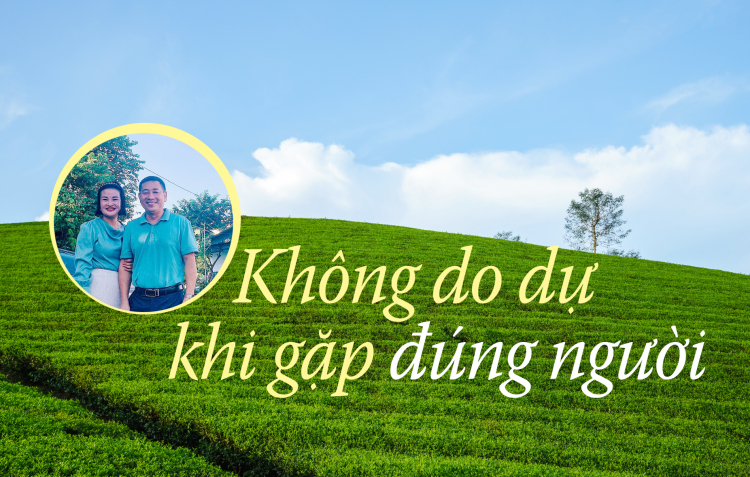 Không do dự khi gặp đúng người