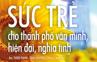 Sức trẻ cho thành phố văn minh, hiện đại, nghĩa tình