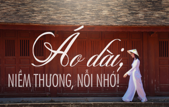 Áo dài, niềm thương, nỗi nhớ!