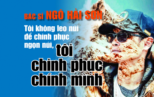 Tôi không leo núi để chinh phục ngọn núi, tôi chinh phục chính mình