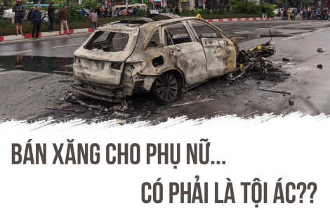 Kỳ lạ lối nghĩ "Bán xăng cho phụ nữ là tội ác"