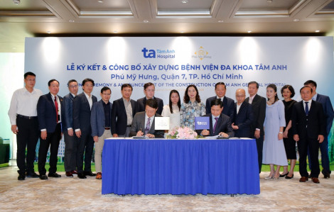 Lễ ký kết và công bố xây dựng Bệnh viện Đa khoa Tâm Anh tại Phú Mỹ Hưng