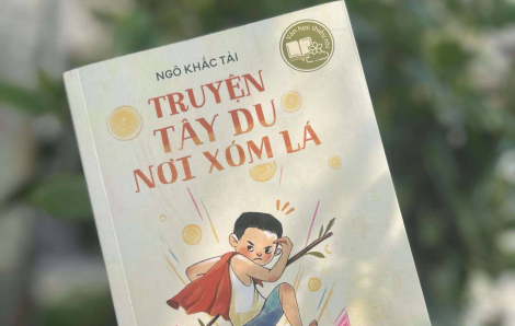 "Truyện Tây du nơi Xóm Lá" - hiểu về một miền Tây Nam Bộ độc đáo