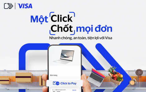 Thanh toán trực tuyến đơn giản hơn với Click to Pay