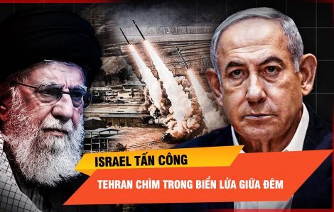 Israel không kích phủ đầu Iran: Cơ sở hạt nhân Natanz trúng tên lửa, nguy cơ xung đột toàn khu vực