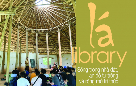 Lá Library: Sống trong nhà đất, ăn đồ tự trồng và rộng mở tri thức