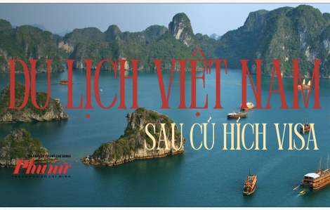 Du lịch Việt Nam sau cú hích visa: đếm khách hay đếm giá trị?