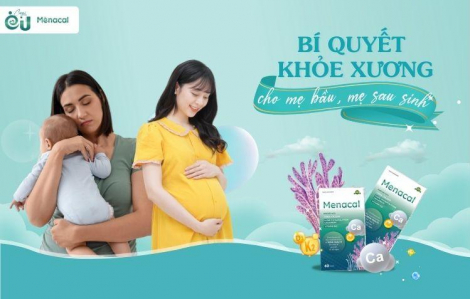 Canxi EU Menacal - Bí quyết khỏe xương cho mẹ bầu, mẹ sau sinh