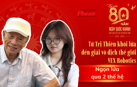 Từ Trị Thiên khói lửa đến Giải vô địch thế giới VEX Robotics: Ngọn lửa 2/9 qua hai thế hệ