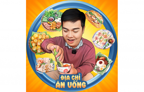 Chủ kênh Địa chỉ Ăn uống: Ẩm thực không chỉ để ăn, mà để nhớ