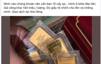 Giá vàng lên 135,4 triệu đồng/lượng, thị trường “chợ đen” hét giá 140 triệu đồng/lượng