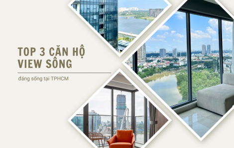 Top 3 căn hộ cho thuê view sông cực đẹp tại TPHCM