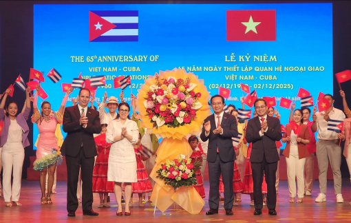 Việt Nam - Cuba: Tình nghĩa thủy chung, son sắt xuyên suốt 65 năm