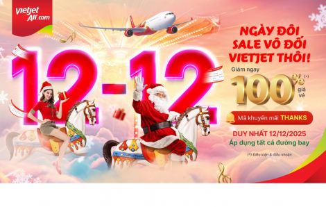 Siêu ngày đôi 12/12, săn vé siêu khuyến mãi giảm giá 100% cùng Vietjet
