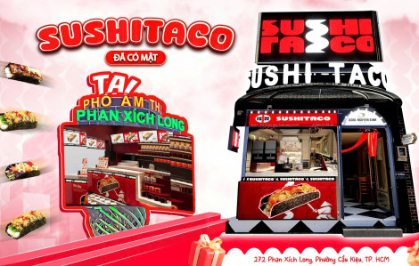 Sushi Taco khai trương chi nhánh 2 tại Phố ẩm thực Phan Xích Long: Khẳng định “fusion streetfood” độc đáo