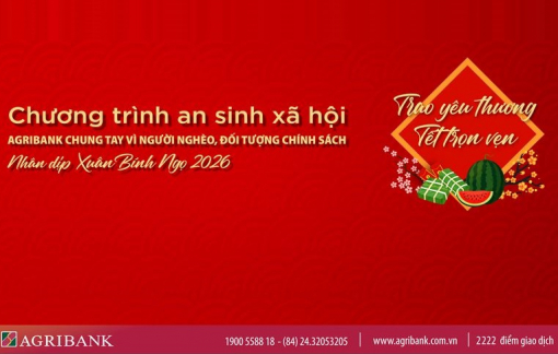 Agribank triển khai chương trình “Agribank chung tay vì người nghèo, đối tượng chính sách nhân dịp xuân Bính Ngọ 2026”