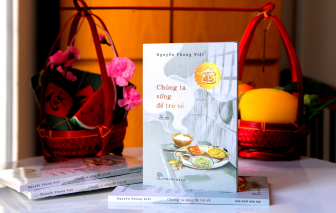 Tác giả Nguyễn Phong Việt: “Trở về” để sống, lắng nghe và bước tiếp…