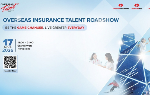 Techcombank đưa hai công ty bảo hiểm mới ra thị trường quốc tế, khởi động Overseas Talent Roadshow 2026 tại Hong Kong (Trung Quốc)
