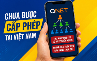 Chưa được cấp phép bán hàng đa cấp tại Việt Nam, QNET bị cảnh báo