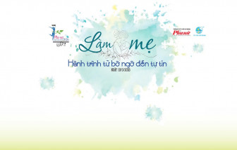 Mời xem talk show “Làm mẹ - hành trình từ bỡ ngỡ đến tự tin” vào 9g ngày 10/5