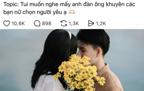 Đàn ông khuyên phụ nữ về cách... test gu người yêu